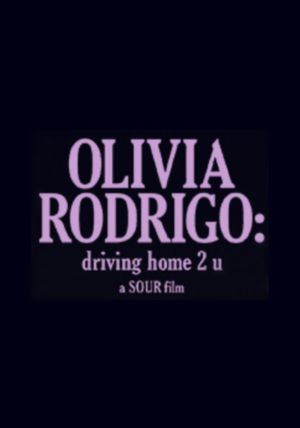 Olivia Rodrigo: driving home 2 u (a SOUR film)'s poster