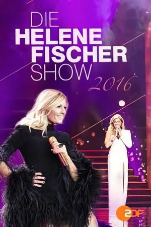 Die Helene Fischer Show 2016's poster