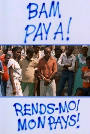 Bam Pay A!: Rends-moi mon pays!'s poster