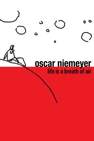 Oscar Niemeyer: A Vida é um Sopro's poster