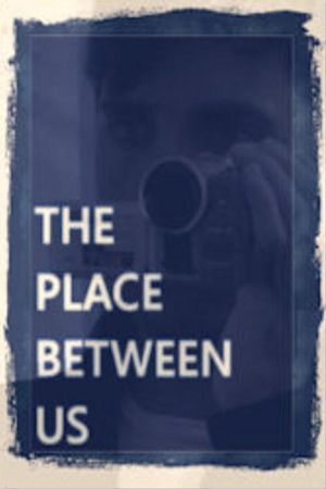 The Place Between Us's poster
