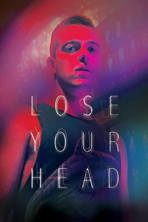 Lose Your Head's poster