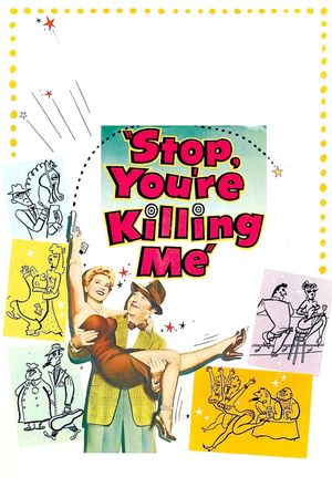 Stop, You're Killing Me's poster