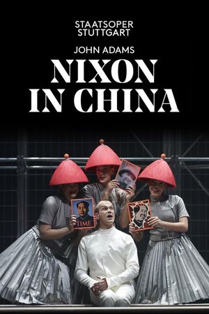 John Adams: Nixon in China's poster