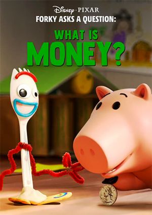 Forky Asks a Question: What Is Money?'s poster