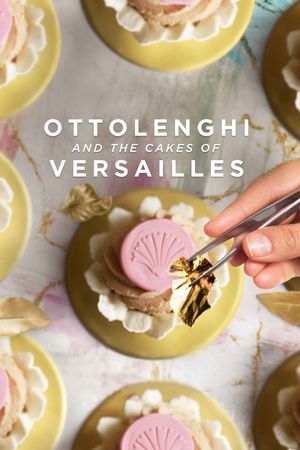 Ottolenghi and the Cakes of Versailles's poster image