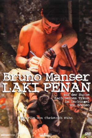 Bruno Manser - Laki Penan's poster