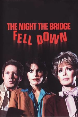 The Night the Bridge Fell Down's poster