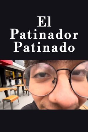 El Patinador Patinado's poster