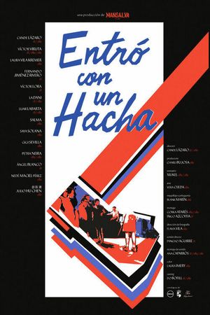Entró con un hacha's poster