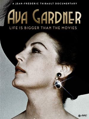 Ava Gardner: Life Is Bigger Than the Movies's poster
