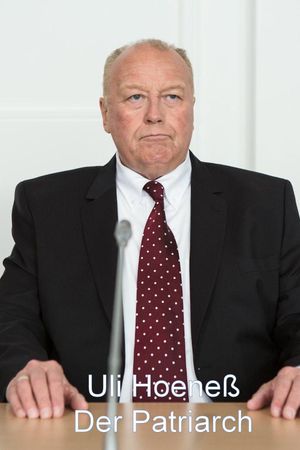 Uli Hoeneß - Der Patriarch's poster