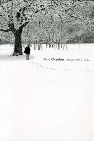 Blue October: Argue with a Tree's poster