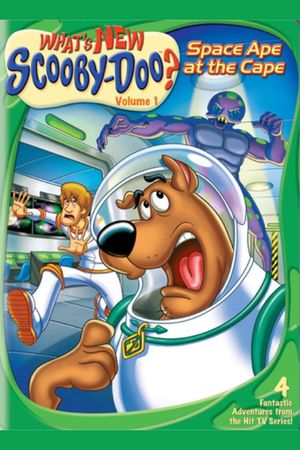 What's New, Scooby-Doo? Vol. 1: Space Ape at the Cape's poster
