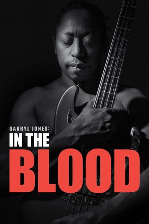 Darryl Jones: In the Blood's poster