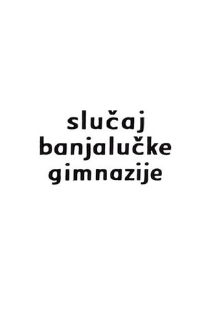 The Case Of The Banja Luka High School's poster