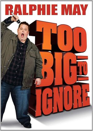 Ralphie May: Too Big to Ignore's poster image