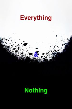 Everything & Nothing's poster