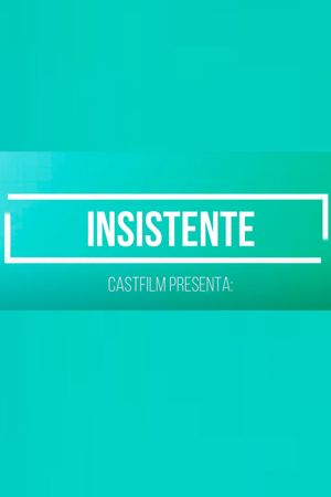 Insistent's poster