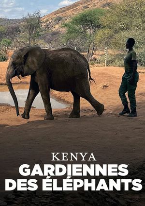 Kenya - Gardiennes des éléphants's poster