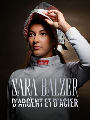 Sara Balzer, D'argent Et D'acier's poster