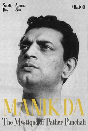Manik da: The Mystique of Pather Panchali's poster