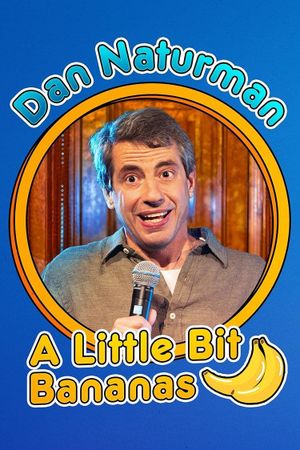 Dan Naturman: A Little Bit Bananas's poster