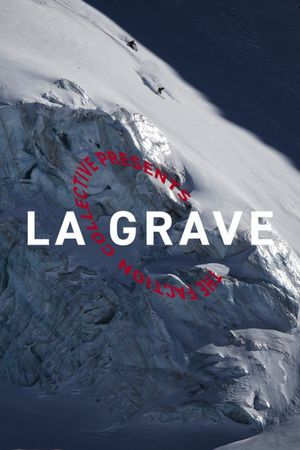 The Faction Collective Presents: La Grave's poster