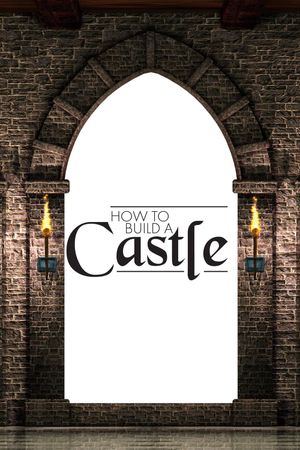 How to Build a Castle's poster