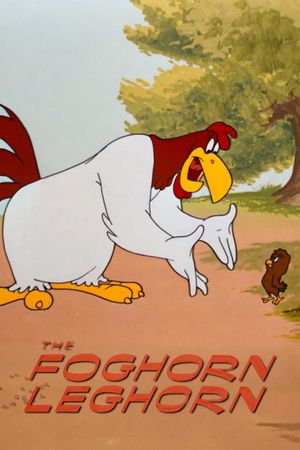 The Foghorn Leghorn's poster