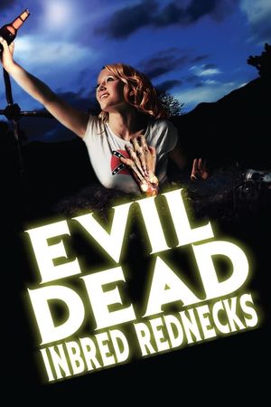 The Evil Dead Inbred Rednecks's poster