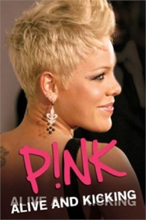P!NK: Alive and Kicking's poster