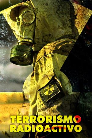 Terrorismo radioactivo's poster