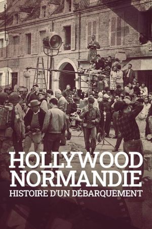 Hollywood Normandie, histoire d'un débarquement's poster