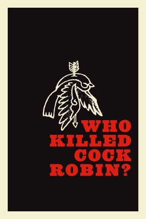 Who Killed Cock Robin?'s poster