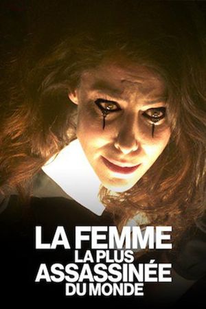 The Most Assassinated Woman in the World's poster