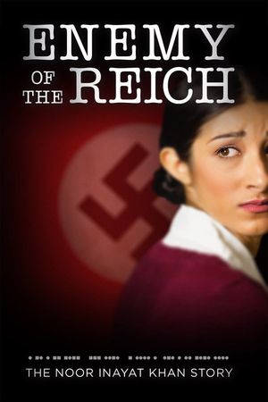 Enemy of the Reich: The Noor Inayat Khan Story's poster