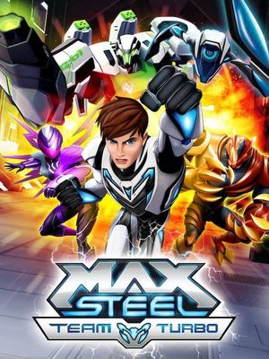 Max Steel: Team Turbo's poster