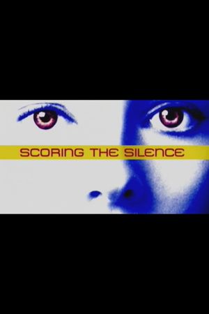 Scoring the Silence's poster