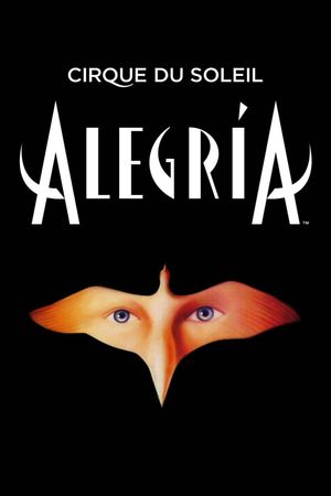 Cirque du Soleil: Alegria's poster