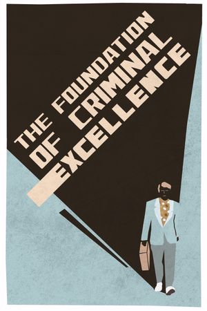 The Foundation of Criminal Excellence's poster