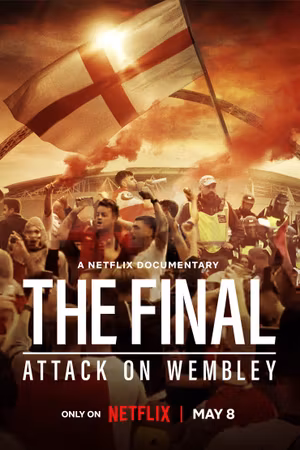 The Final: Attack on Wembley's poster