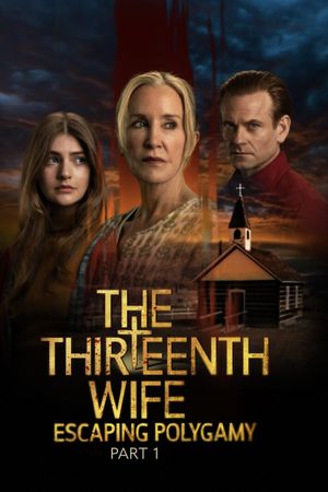 The 13th Wife: Escaping Polygamy, Part One's poster