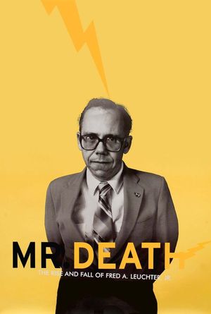 Mr. Death: The Rise and Fall of Fred A. Leuchter, Jr.'s poster