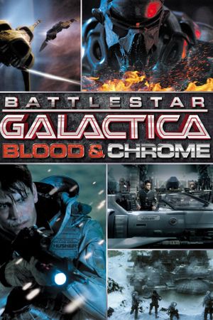 Battlestar Galactica: Blood & Chrome's poster