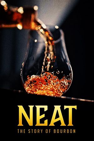 Neat: The Story of Bourbon's poster