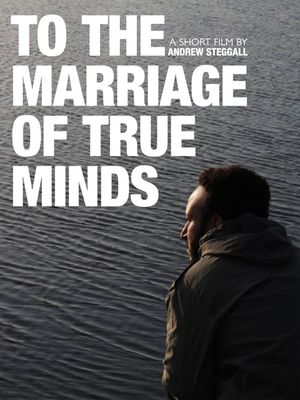 To the Marriage of True Minds's poster