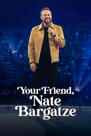 Your Friend, Nate Bargatze's poster