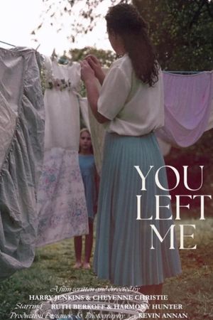 You Left Me's poster