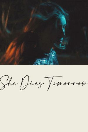 She Dies Tomorrow's poster